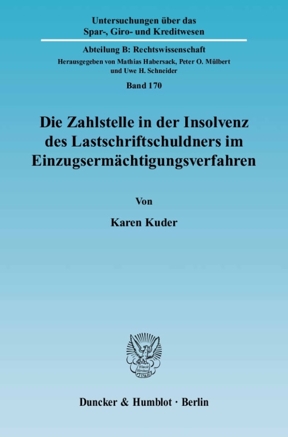 Cover Die Zahlstelle in der Insolvenz des Lastschriftschuldners im Einzugsermächtigungsverfahren