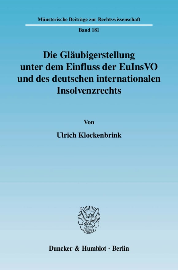 Cover Die Gläubigerstellung unter dem Einfluss der EuInsVO und des deutschen internationalen Insolvenzrechts