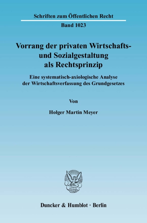 Cover Vorrang der privaten Wirtschafts- und Sozialgestaltung als Rechtsprinzip