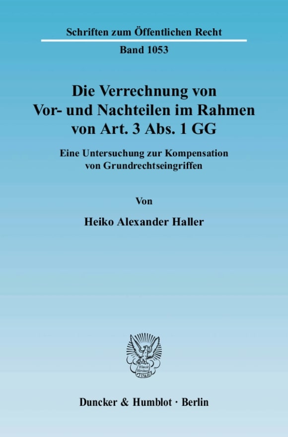 Cover Die Verrechnung von Vor- und Nachteilen im Rahmen von Art. 3 Abs. 1 GG