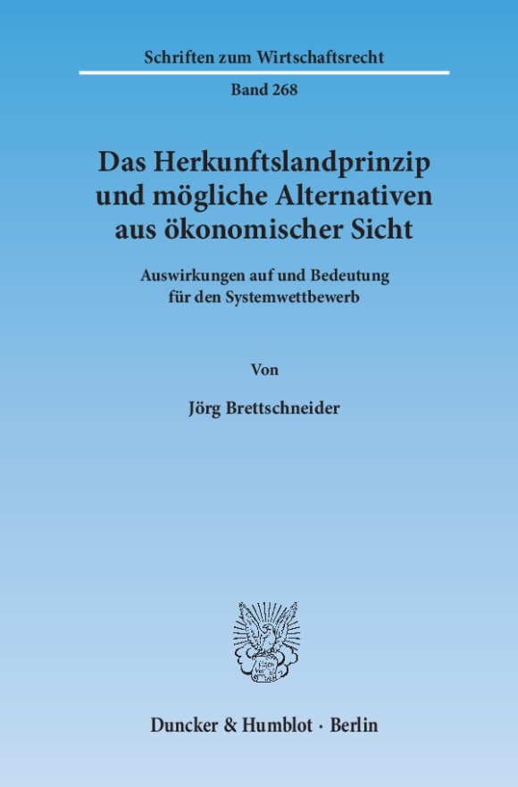 Cover Das Herkunftslandprinzip und mögliche Alternativen aus ökonomischer Sicht