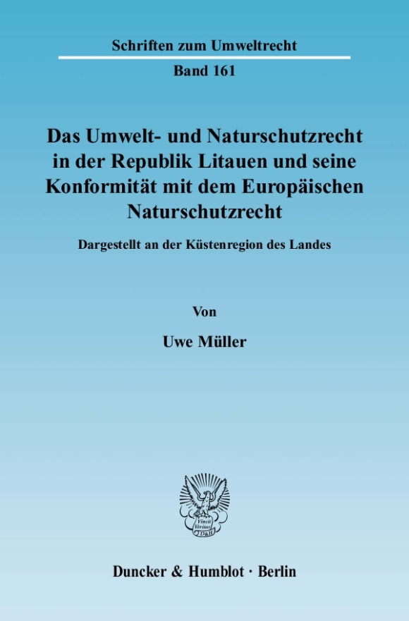 Cover Das Umwelt- und Naturschutzrecht in der Republik Litauen und seine Konformität mit dem Europäischen Naturschutzrecht