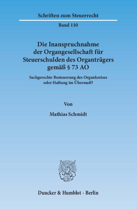 Cover Die Inanspruchnahme der Organgesellschaft für Steuerschulden des Organträgers gemäß § 73 AO