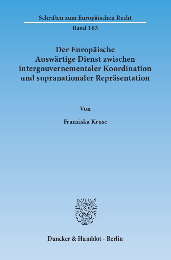 Cover Der Europäische Auswärtige Dienst zwischen intergouvernementaler Koordination und supranationaler Repräsentation