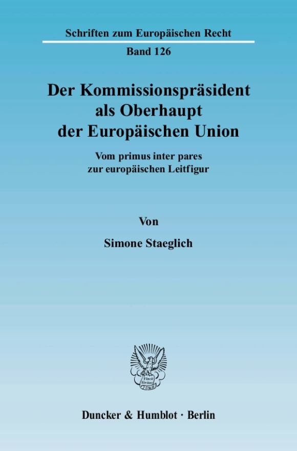 Cover Der Kommissionspräsident als Oberhaupt der Europäischen Union