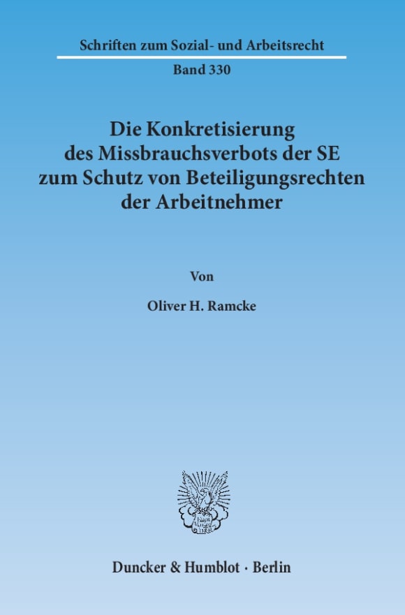 Cover Die Konkretisierung des Missbrauchsverbots der SE zum Schutz von Beteiligungsrechten der Arbeitnehmer