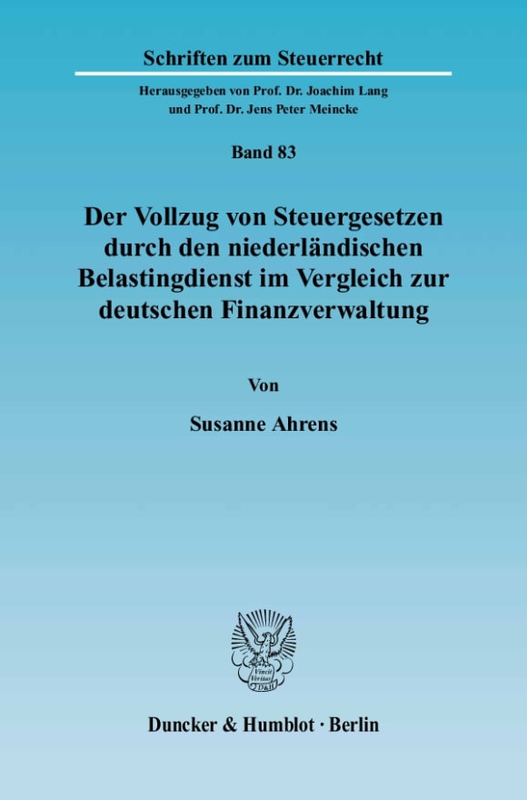 Cover Der Vollzug von Steuergesetzen durch den niederländischen Belastingdienst im Vergleich zur deutschen Finanzverwaltung