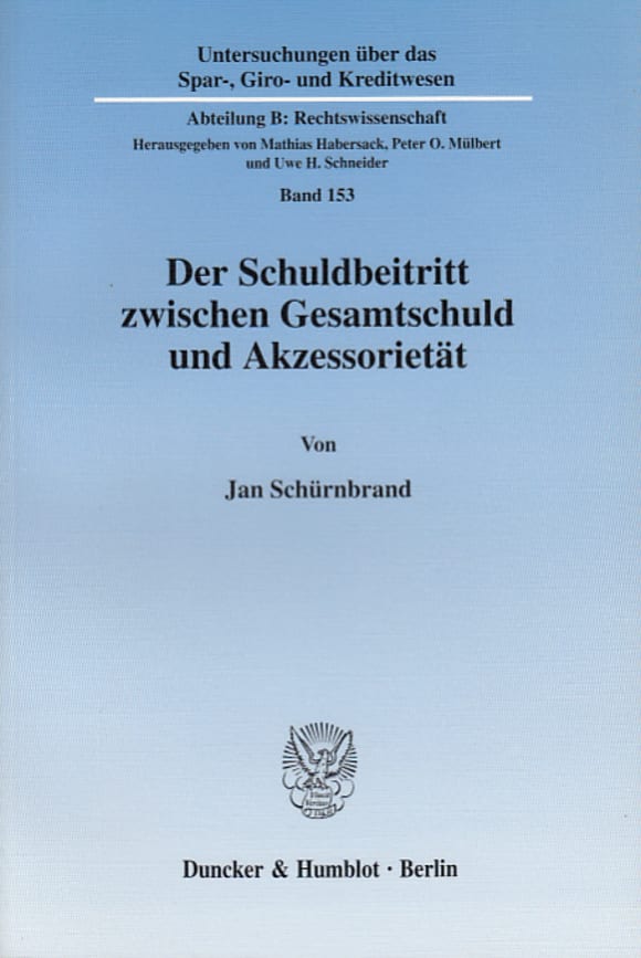 Cover Der Schuldbeitritt zwischen Gesamtschuld und Akzessorietät