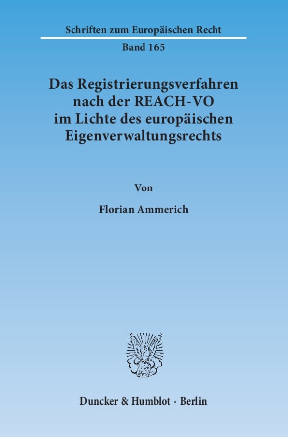 Cover Das Registrierungsverfahren nach der REACH-VO im Lichte des europäischen Eigenverwaltungsrechts