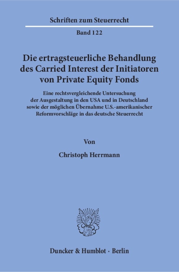 Cover Die ertragsteuerliche Behandlung des Carried Interest der Initiatoren von Private Equity Fonds