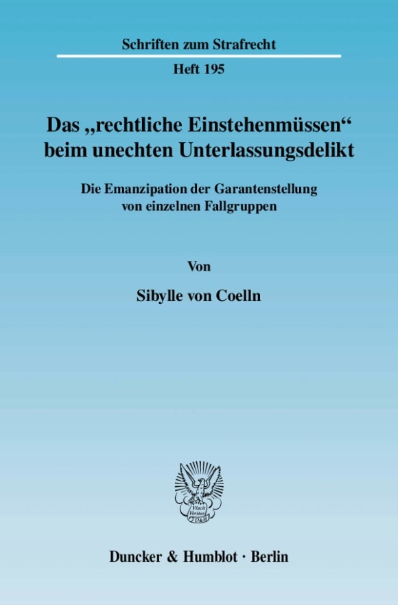 Cover Das »rechtliche Einstehenmüssen« beim unechten Unterlassungsdelikt