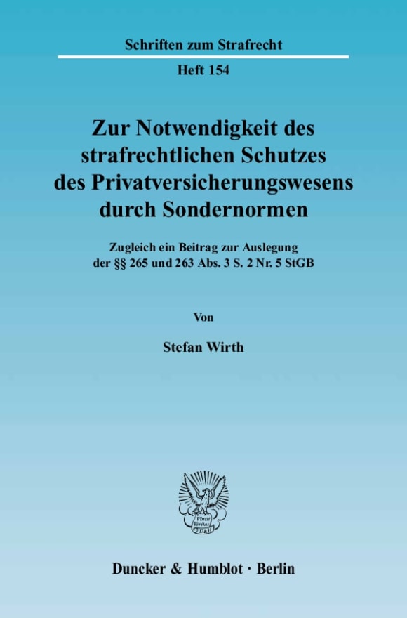 Cover Zur Notwendigkeit des strafrechtlichen Schutzes des Privatversicherungswesens durch Sondernormen