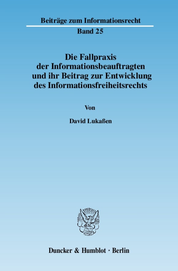 Cover Die Fallpraxis der Informationsbeauftragten und ihr Beitrag zur Entwicklung des Informationsfreiheitsrechts