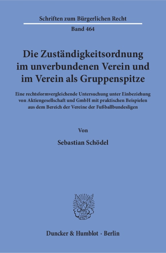 Cover Die Zuständigkeitsordnung im unverbundenen Verein und im Verein als Gruppenspitze