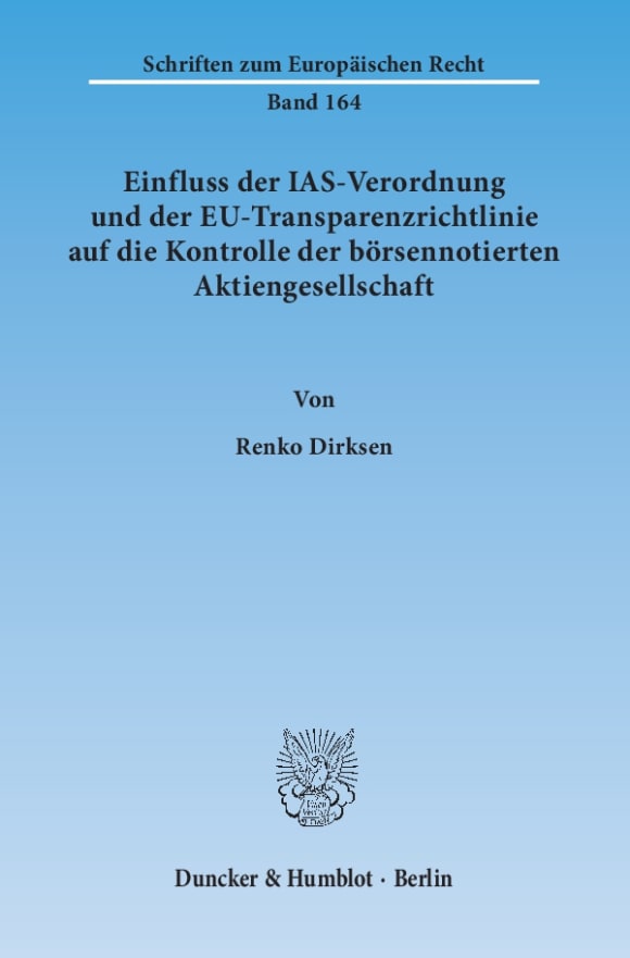 Cover Einfluss der IAS-Verordnung und der EU-Transparenzrichtlinie auf die Kontrolle der börsennotierten Aktiengesellschaft