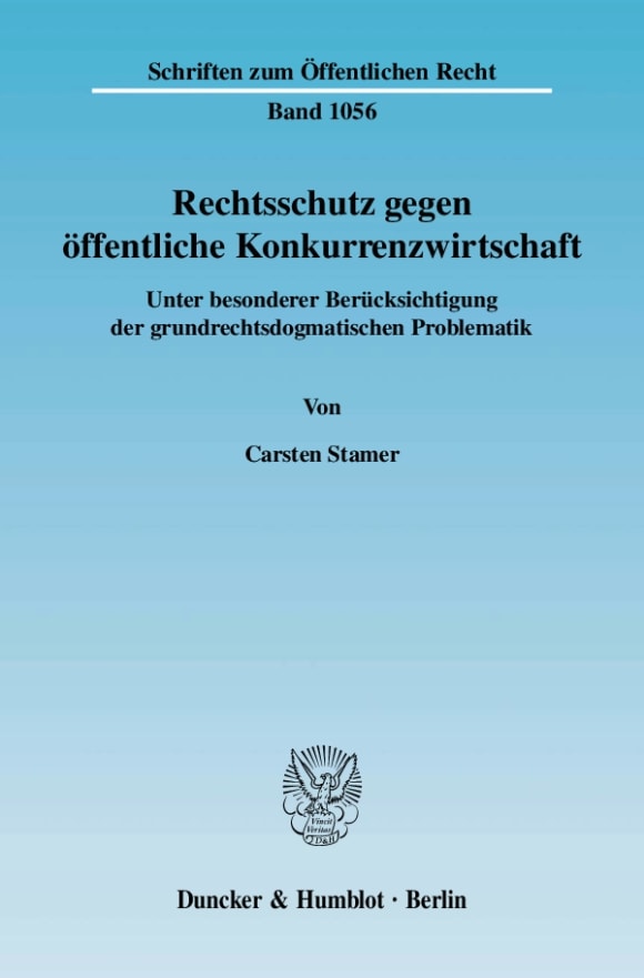 Cover Rechtsschutz gegen öffentliche Konkurrenzwirtschaft