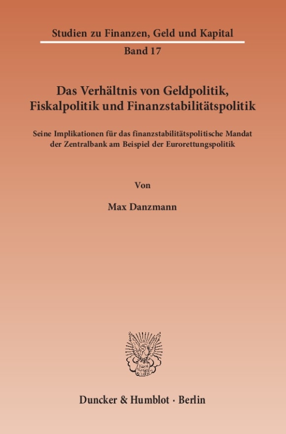 Cover Das Verhältnis von Geldpolitik, Fiskalpolitik und Finanzstabilitätspolitik