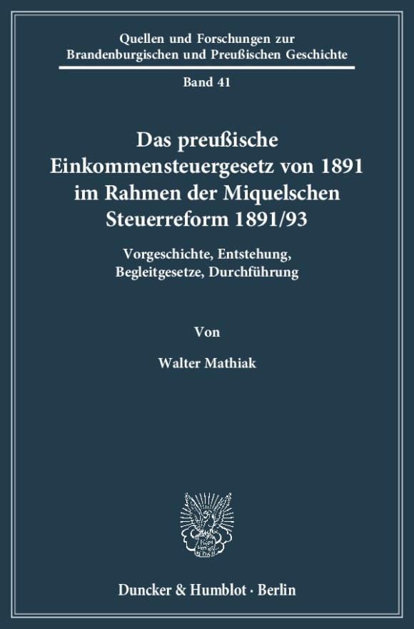 Cover Das preußische Einkommensteuergesetz von 1891 im Rahmen der Miquelschen Steuerreform 1891/93