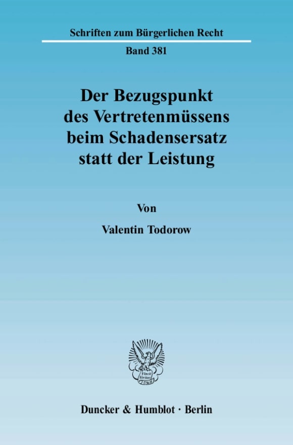 Cover Der Bezugspunkt des Vertretenmüssens beim Schadensersatz statt der Leistung