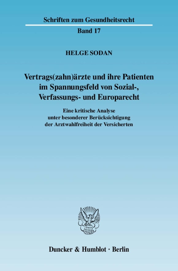 Cover Vertrags(zahn)ärzte und ihre Patienten im Spannungsfeld von Sozial-, Verfassungs- und Europarecht