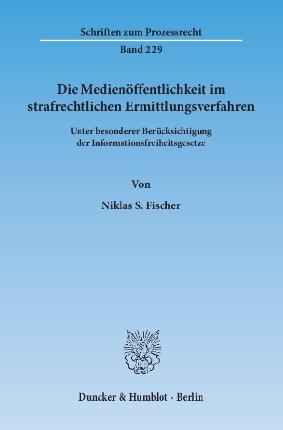 Cover Die Medienöffentlichkeit im strafrechtlichen Ermittlungsverfahren