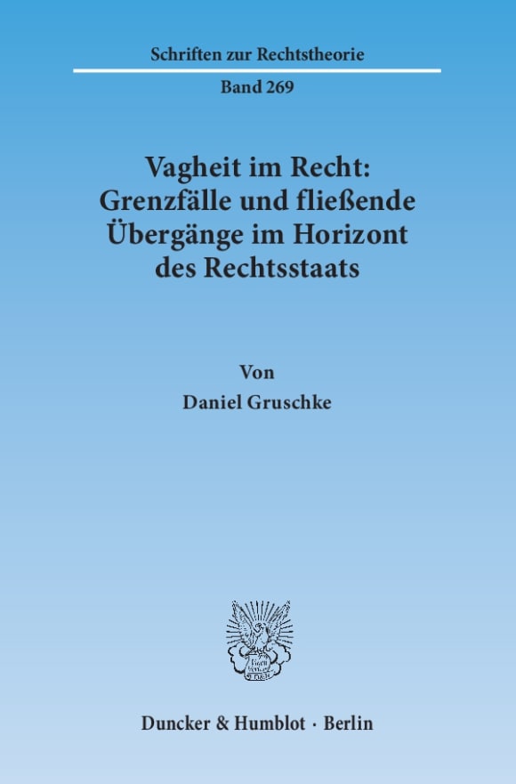 Cover Vagheit im Recht: Grenzfälle und fließende Übergänge im Horizont des Rechtsstaats