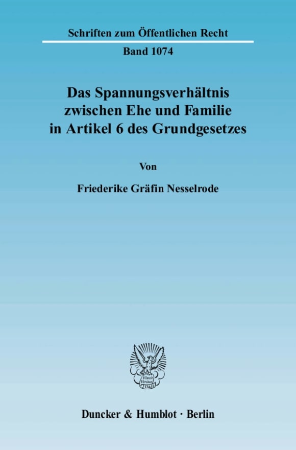 Cover Das Spannungsverhältnis zwischen Ehe und Familie in Artikel 6 des Grundgesetzes