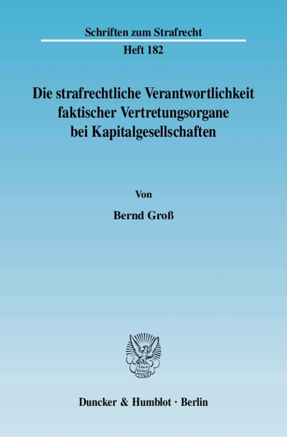 Cover Die strafrechtliche Verantwortlichkeit faktischer Vertretungsorgane bei Kapitalgesellschaften