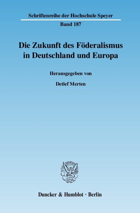 Cover Die Zukunft des Föderalismus in Deutschland und Europa