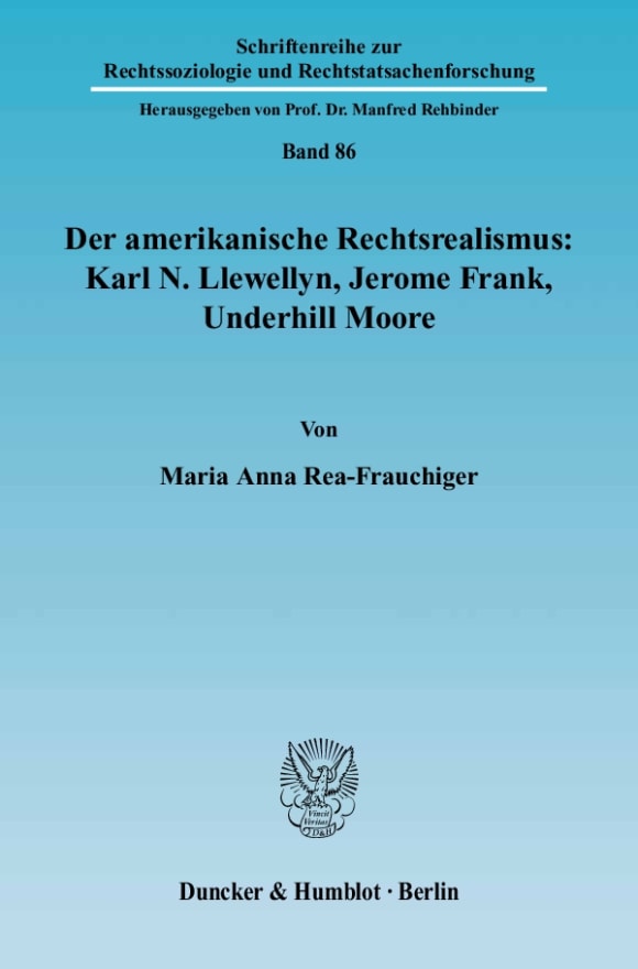 Cover Der amerikanische Rechtsrealismus: Karl N. Llewellyn, Jerome Frank, Underhill Moore