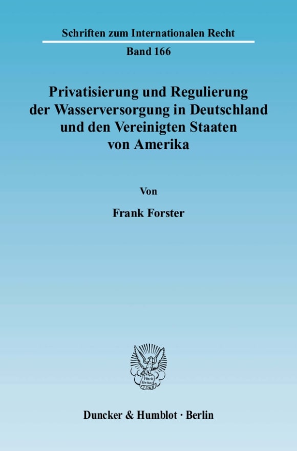 Cover Privatisierung und Regulierung der Wasserversorgung in Deutschland und den Vereinigten Staaten von Amerika