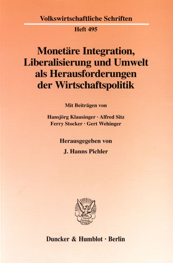 Cover Monetäre Integration, Liberalisierung und Umwelt als Herausforderungen der Wirtschaftspolitik