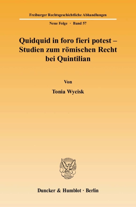 Cover Quidquid in foro fieri potest - Studien zum römischen Recht bei Quintilian