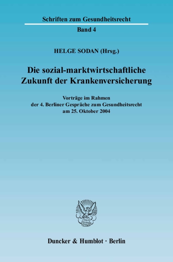 Cover Die sozial-marktwirtschaftliche Zukunft der Krankenversicherung