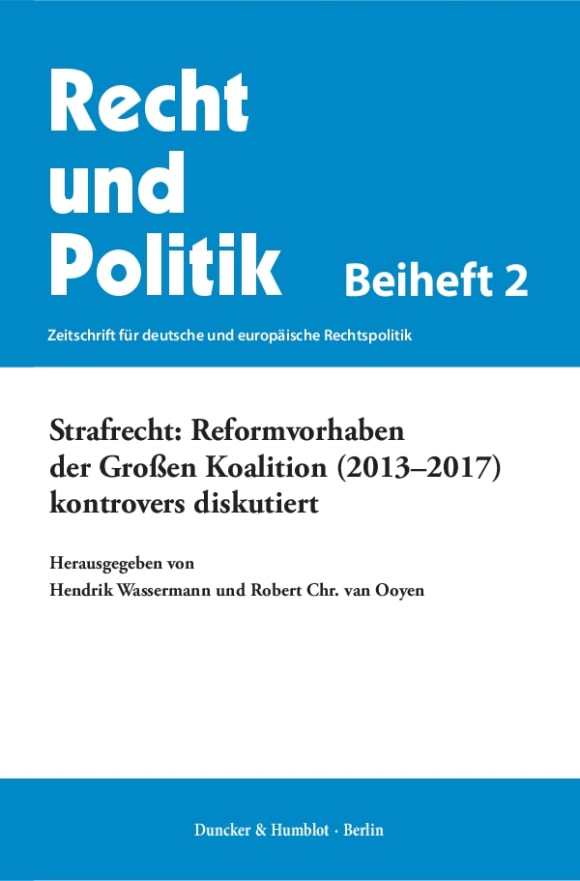 Cover Strafrecht: Reformvorhaben der Großen Koalition (2013–2017) kontrovers diskutiert