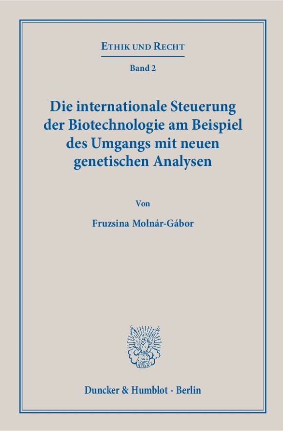 Cover Die internationale Steuerung der Biotechnologie am Beispiel des Umgangs mit neuen genetischen Analysen