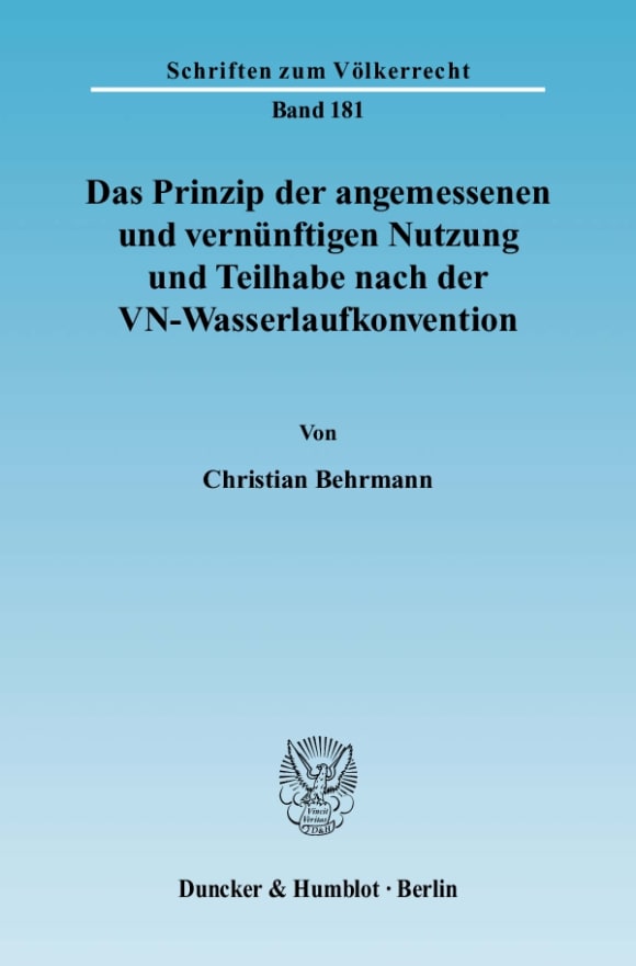 Cover Das Prinzip der angemessenen und vernünftigen Nutzung und Teilhabe nach der VN-Wasserlaufkonvention