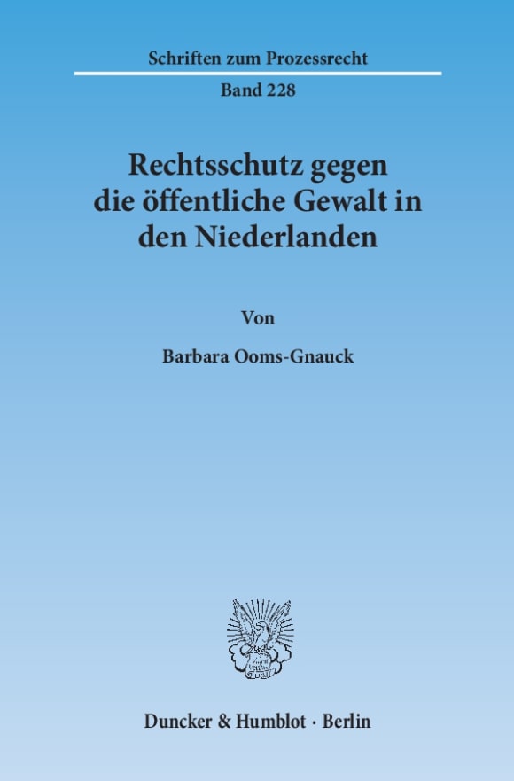 Cover Rechtsschutz gegen die öffentliche Gewalt in den Niederlanden