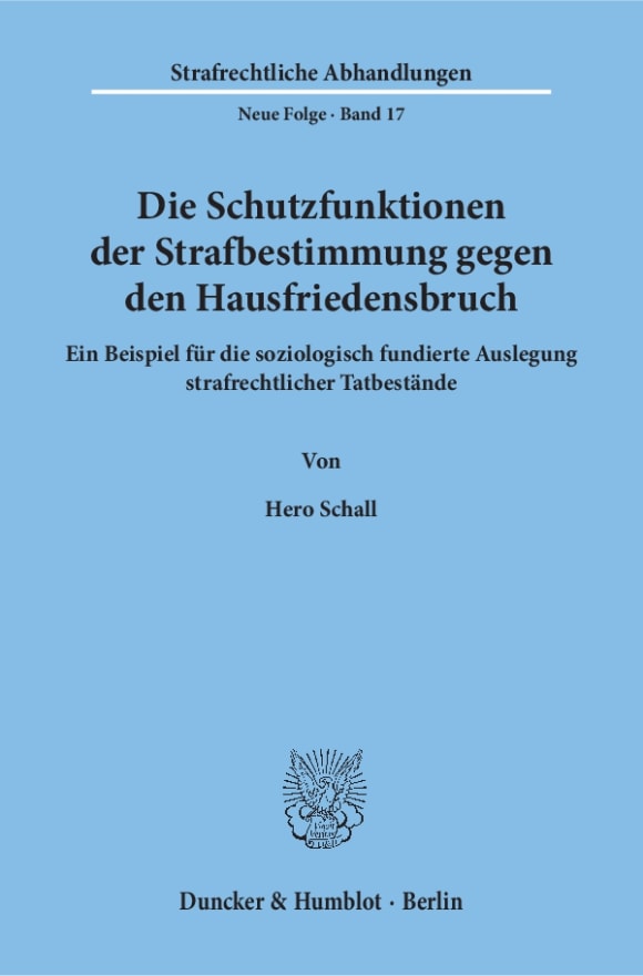 Cover Die Schutzfunktionen der Strafbestimmung gegen den Hausfriedensbruch