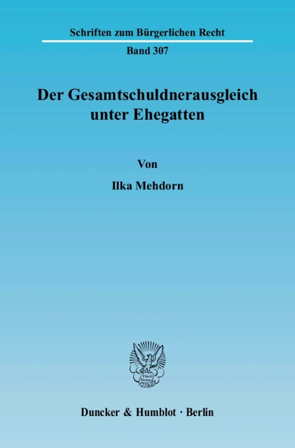 Cover Der Gesamtschuldnerausgleich unter Ehegatten