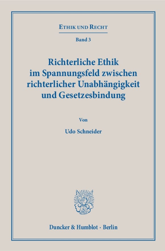 Cover Richterliche Ethik im Spannungsfeld zwischen richterlicher Unabhängigkeit und Gesetzesbindung