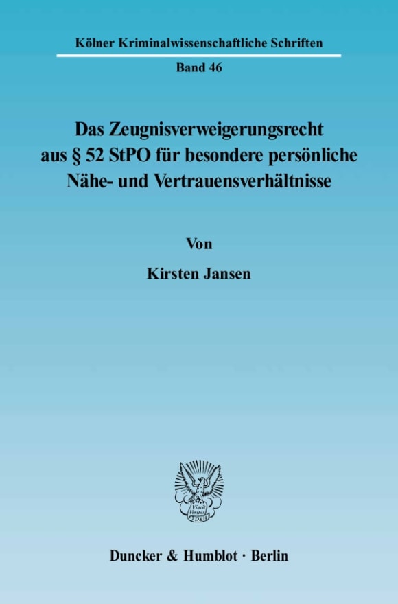 Cover Das Zeugnisverweigerungsrecht aus § 52 StPO für besondere persönliche Nähe- und Vertrauensverhältnisse