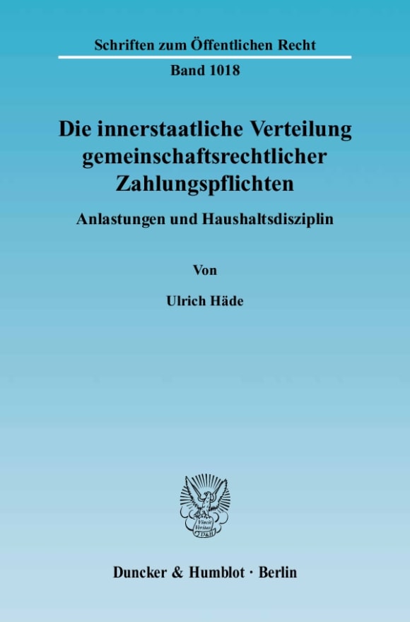 Cover Die innerstaatliche Verteilung gemeinschaftsrechtlicher Zahlungspflichten