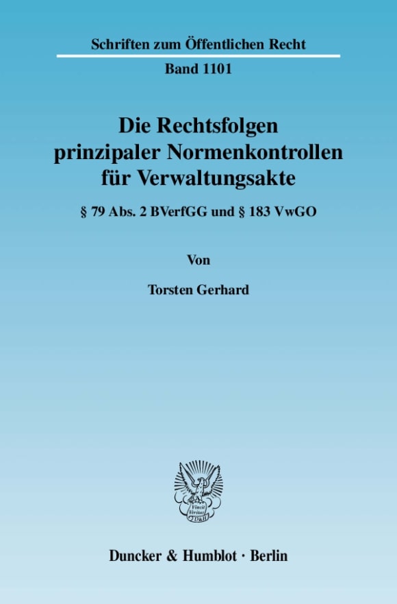 Cover Die Rechtsfolgen prinzipaler Normenkontrollen für Verwaltungsakte