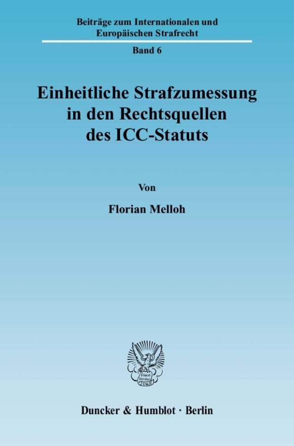 Cover Einheitliche Strafzumessung in den Rechtsquellen des ICC-Statuts