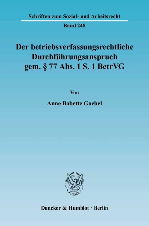 Cover Der betriebsverfassungsrechtliche Durchführungsanspruch gem. § 77 Abs. 1 S. 1 BetrVG