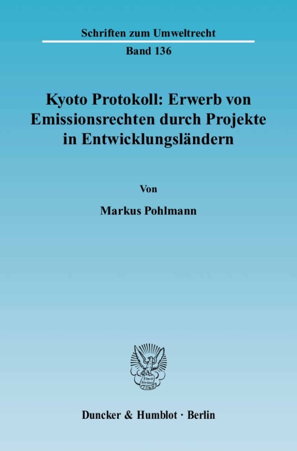 Cover Kyoto Protokoll: Erwerb von Emissionsrechten durch Projekte in Entwicklungsländern