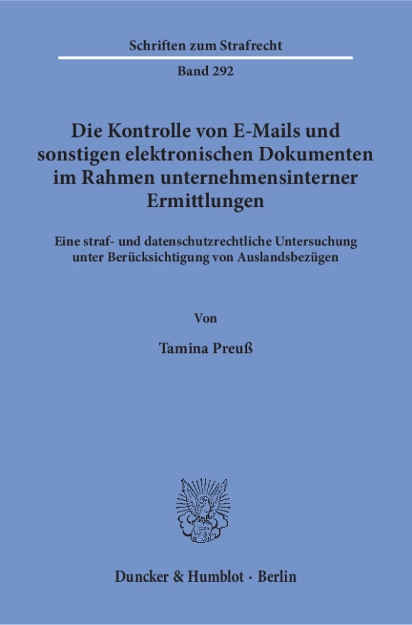 Cover Die Kontrolle von E-Mails und sonstigen elektronischen Dokumenten im Rahmen unternehmensinterner Ermittlungen