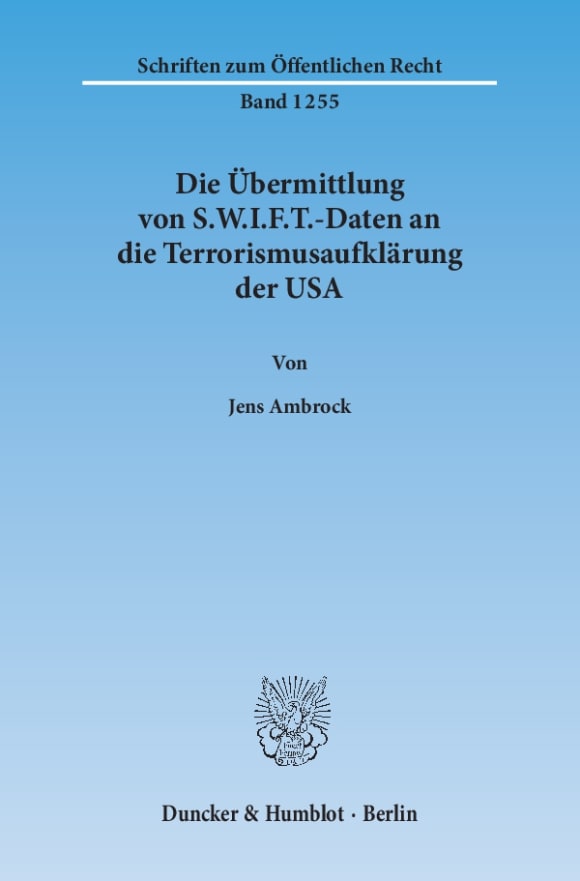 Cover Die Übermittlung von S.W.I.F.T.-Daten an die Terrorismusaufklärung der USA