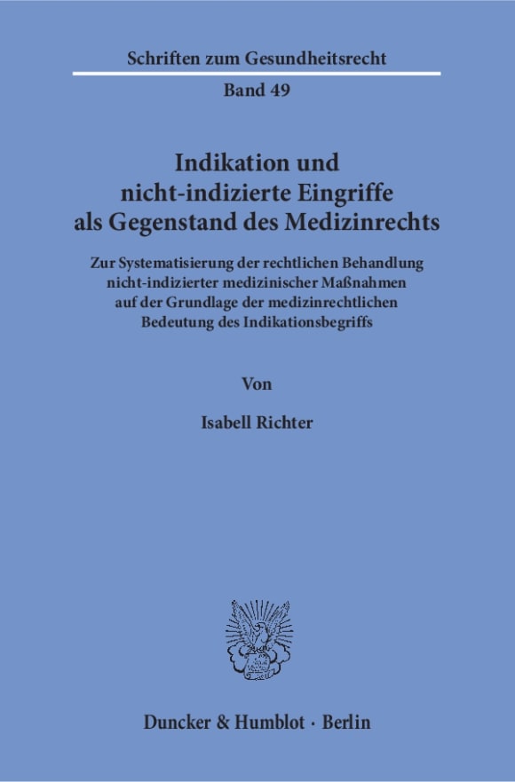 Cover Indikation und nicht-indizierte Eingriffe als Gegenstand des Medizinrechts